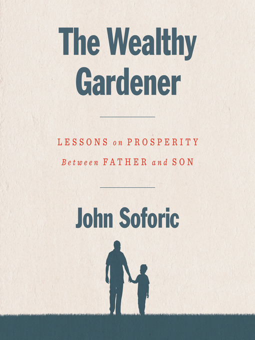 Title details for The Wealthy Gardener by John Soforic - Available